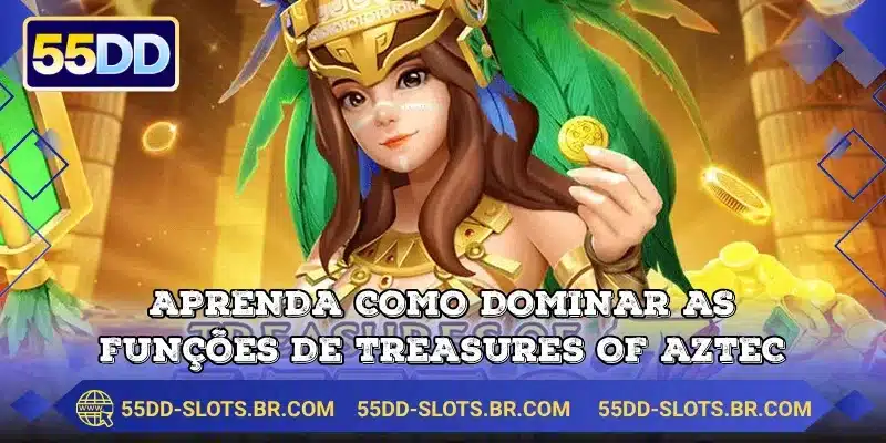 Aprenda como dominar as funções de Treasures Of Aztec