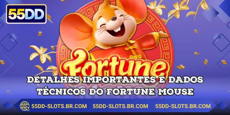 Detalhes importantes e dados técnicos do Fortune Mouse