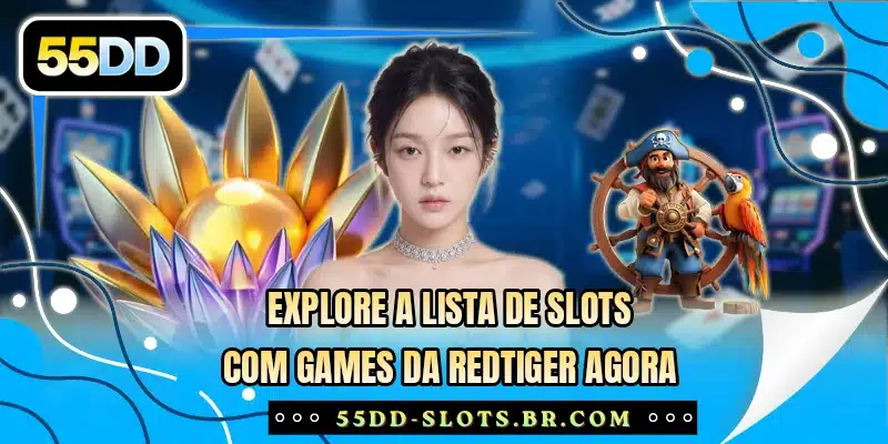 Explore a lista de slots com games da RedTiger agora