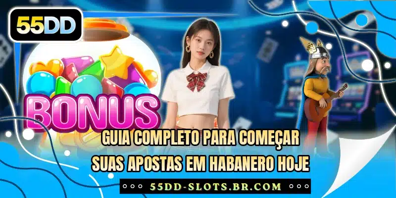 Guia completo para começar suas apostas em Habanero hoje