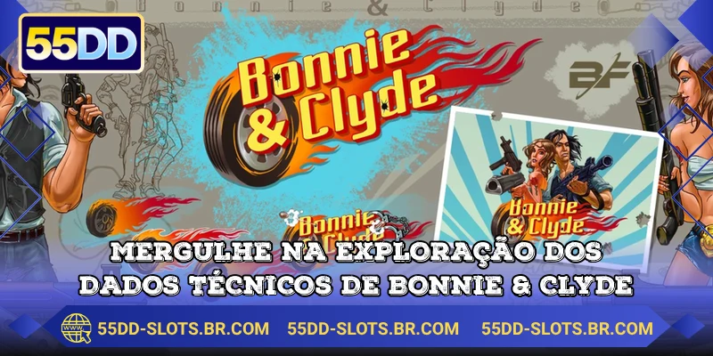 Mergulhe na exploração dos dados técnicos de Bonnie & Clyde