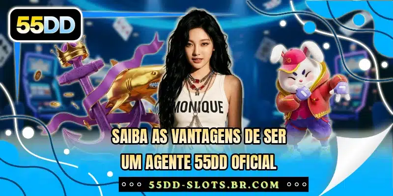 Saiba as vantagens de ser um agente 55DD oficial