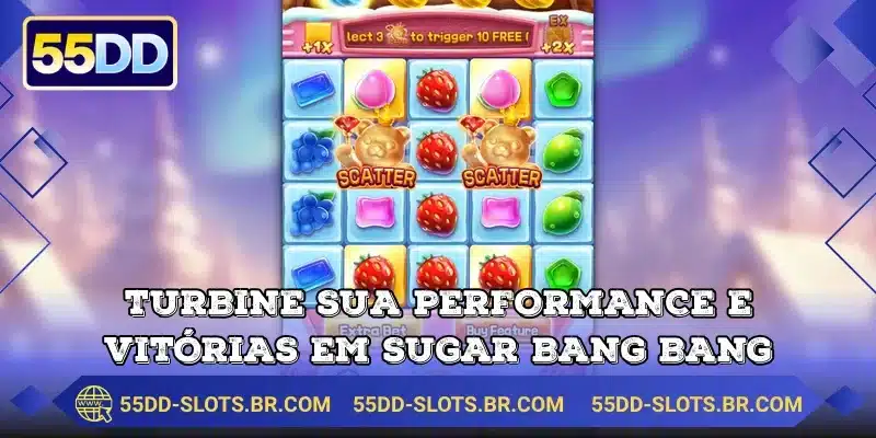 Turbine sua performance e vitórias em Sugar Bang Bang