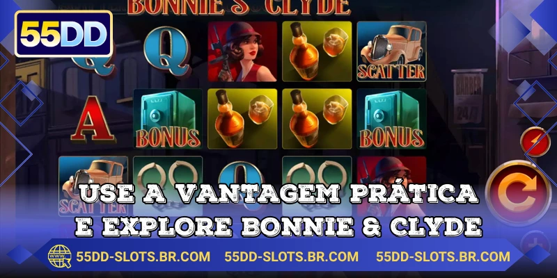 Use a vantagem prática e explore Bonnie & Clyde