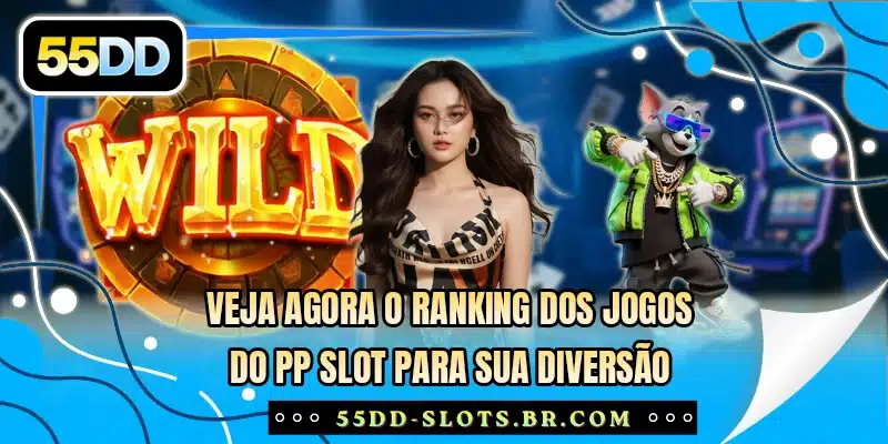 Veja agora o ranking dos jogos do PP Slot para sua diversão