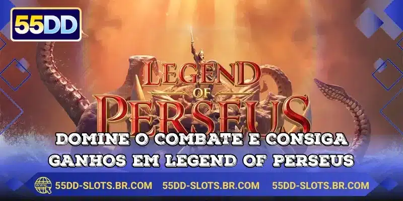 Domine o combate e consiga ganhos em Legend Of Perseus