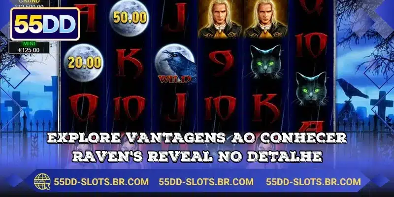Explore vantagens ao conhecer Raven's Reveal no detalhe