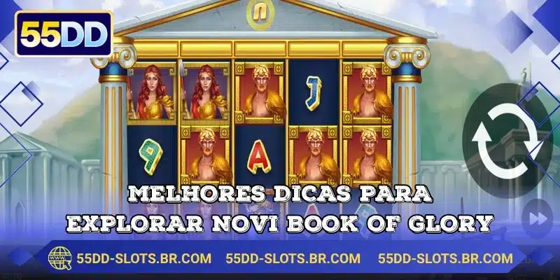 Melhores dicas para explorar Novi Book of Glory